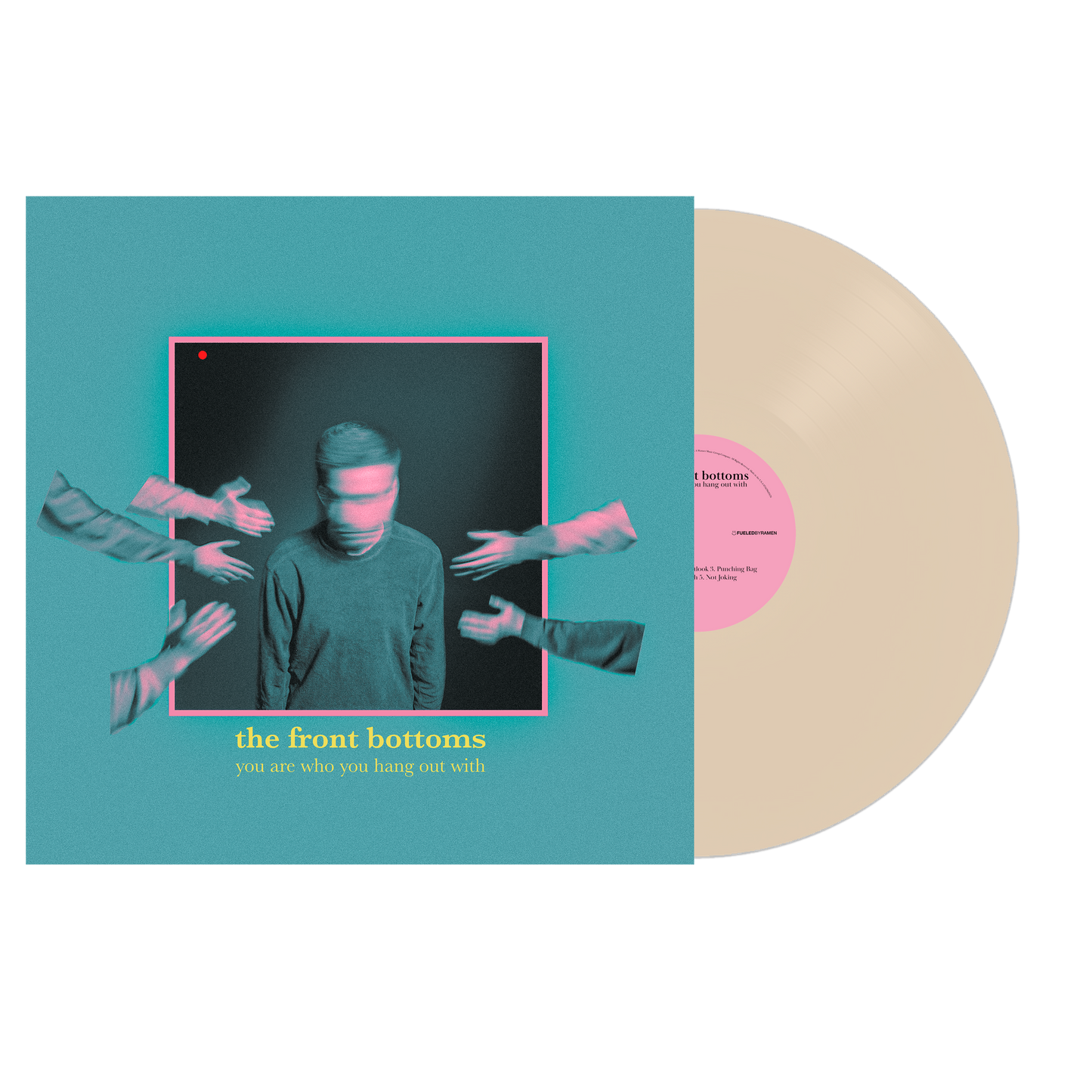 You Are Who You Hang Out With Bone White Vinyl