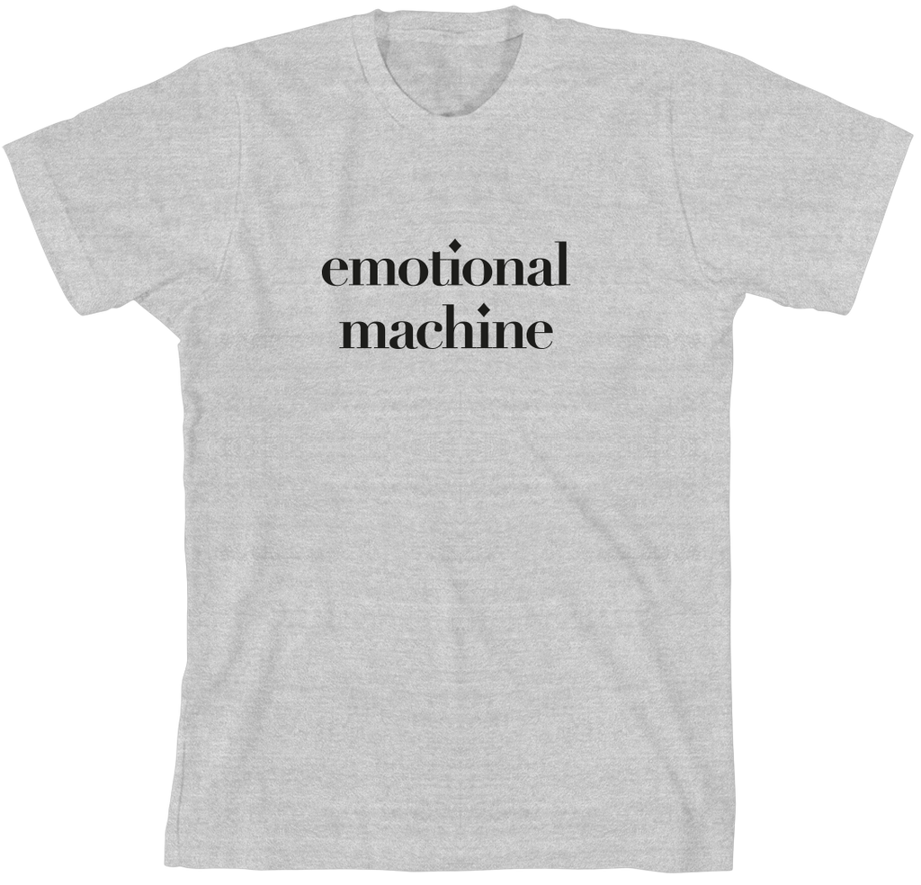 Emotional Machine T-Shirt