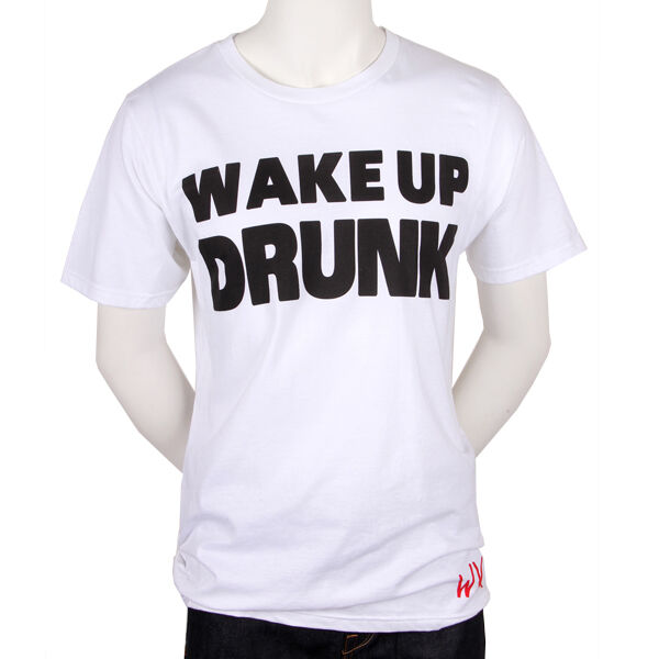 White Wake Up Drunk T-Shirt