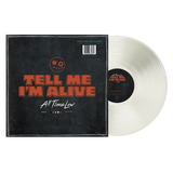 Tell Me I’m Alive Milky Clear Vinyl