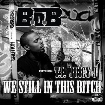 We Still In This Bitch (feat. T.I. and Juicy J) Digital Single