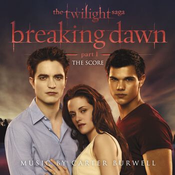 The Twilight Saga: Breaking Dawn, Part 1 The Score (Music by Carter Burwell) Digital Album