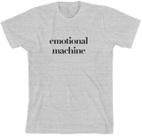 Emotional Machine T-Shirt