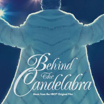 BEHIND THE CANDELABRA Digital Album (Music from the HBO® Original Film)