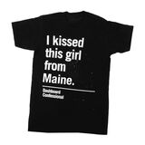 Kissed A Girl Maine T-Shirt