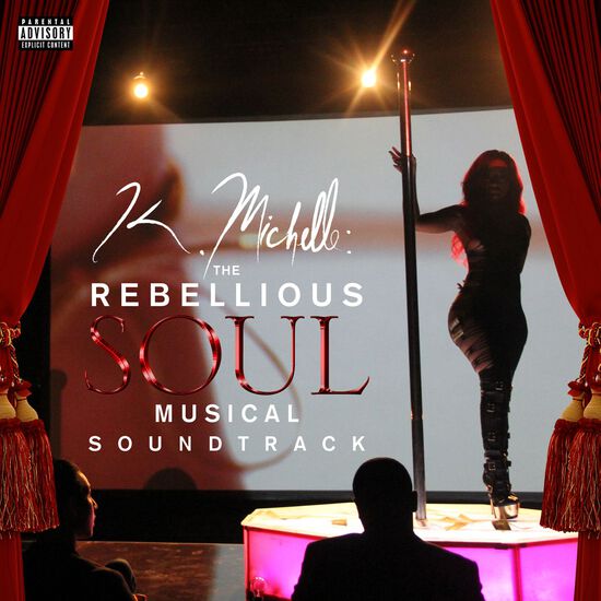 K. Michelle: The Rebellious Soul Musical Soundtrack